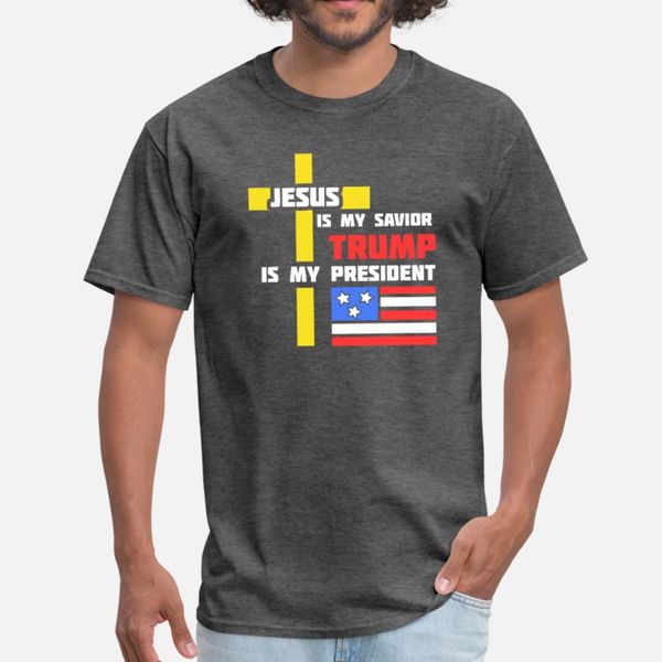 

jesus is my savior trump is my president christ re t shirt men print tee shirt o-neck original famous humor summer standard shirt