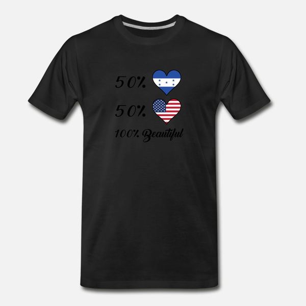 

50% honduran 50% american 100% beautiful t shirt men designer cotton round neck standard gift humor summer normal shirt