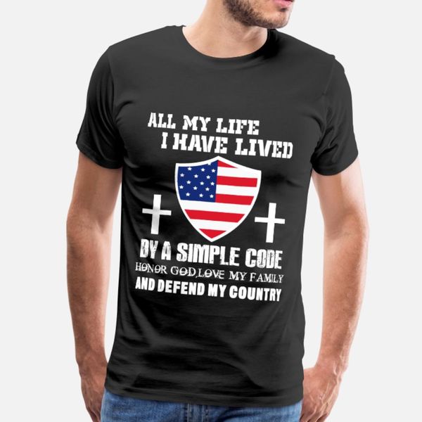 

i have lived by a simple code t shirt men designs 100% cotton size s-3xl homme gift comical spring natural shirt