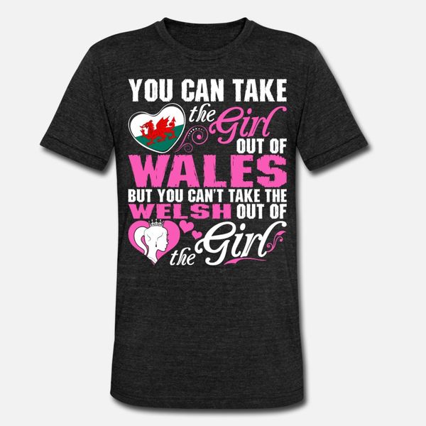 

you can take the girl out of wales t shirt men character short sleeve s-xxxl anti-wrinkle new fashion summer style pattern shirt