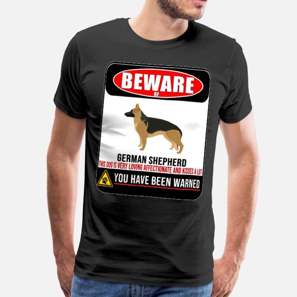 

beware of german shepherd this dog is loving and t shirt men customize tee shirt o-neck vintage graphic basic summer trend shirt