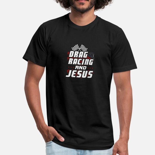 

drag racing and jesus drag racing gift t shirt men designs cotton s-xxxl slim fit comfortable spring letters shirt