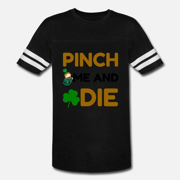 

pinch me and die t shirt men personalized 100% cotton crew neck standard interesting casual spring autumn trend shirt