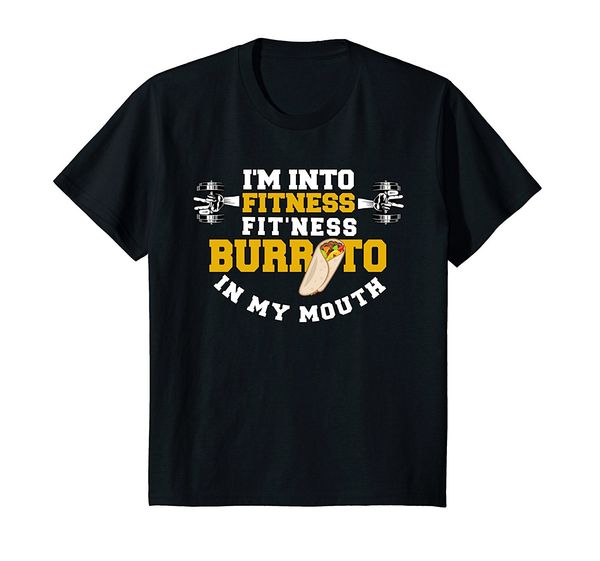 

2019 summer cool men tee shirt i'm into fitness burrito shirt cute funny gyms workout tshirt funny t-shirt