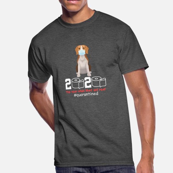 

funny beagle dog 2020 quarantined gift t shirt men designer tee shirt plus size 3xl pictures anti-wrinkle funny casual spring original shirt