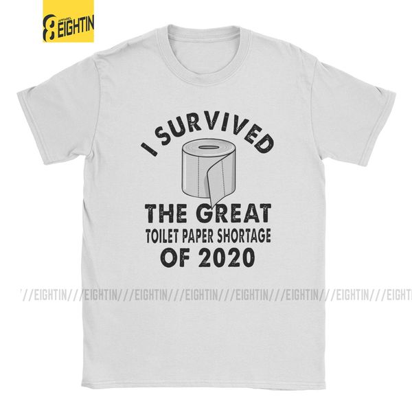

i survived the great toilet paper shortage of 2020 t shirt men's cotton t-shirts social distancing stay home tees short sleeve