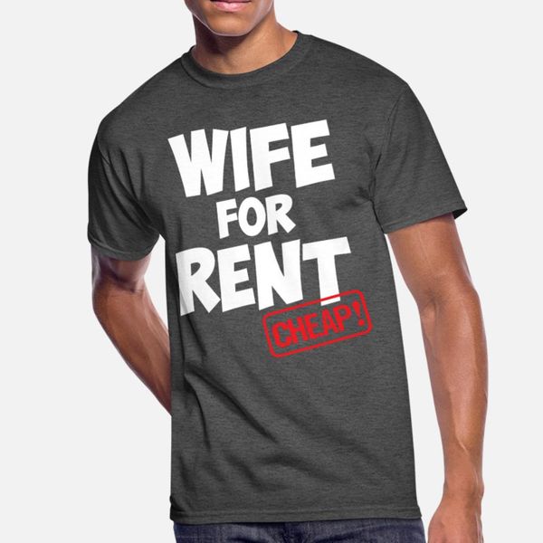 

wife for rent family member joke t shirt men knitted cotton o neck original crazy building summer style pictures shirt