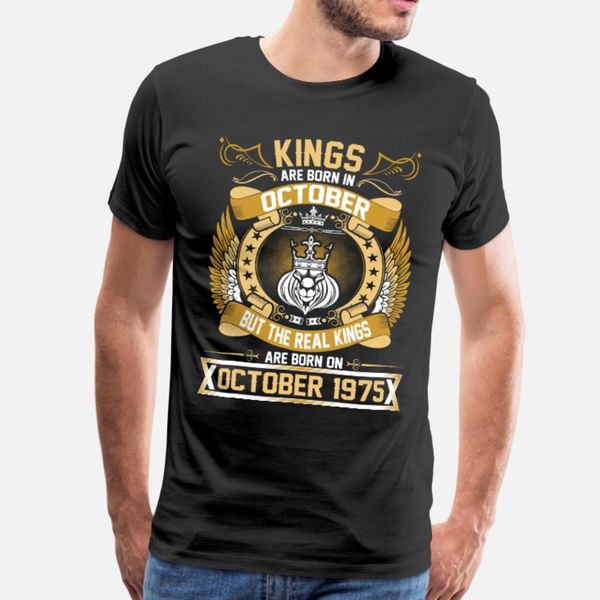 

the real kings are born on october 1975 t shirt men customized short sleeve euro size s-3xl kawaii fitness humor summer letters shirt