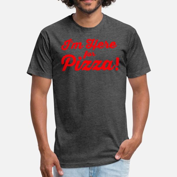 

im here for the pizza funny t shirt men customized short sleeve o-neck letters famous building summer style original shirt