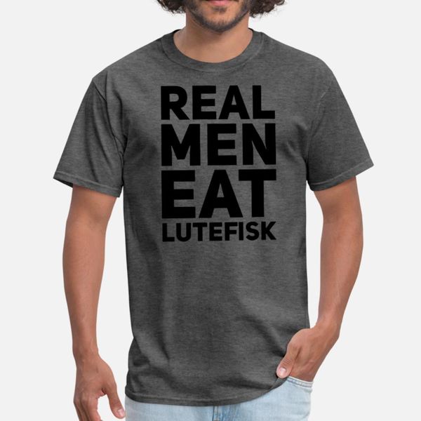 

real men eat lutefisk norwegian black dark clothin t shirt men custom 100% cotton s-xxxl leisure gift humor summer pictures shirt
