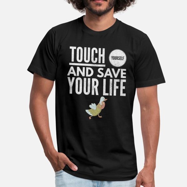 

touch yourself and save your life t shirt men printing 100% cotton o-neck unique crazy building spring letters shirt
