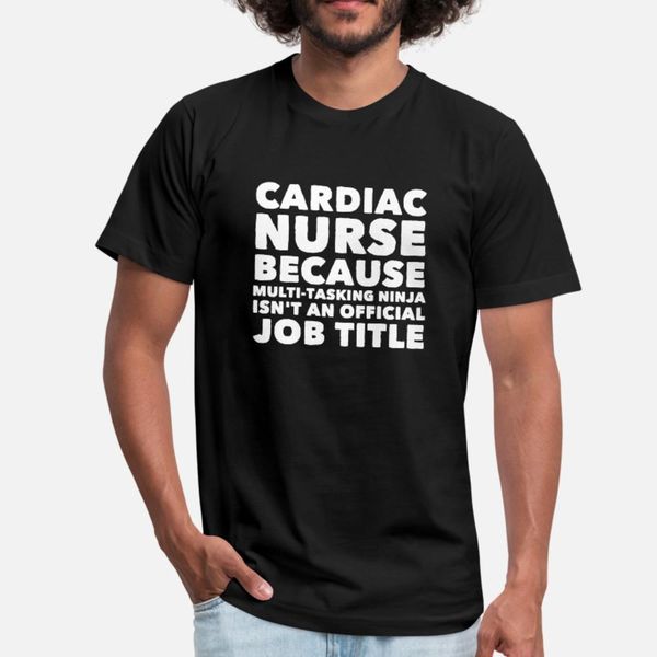 

cardiac nurse because multi tasking ninja isn t an t shirt men character tee shirt plus size 3xl family fit funny casual summer style shirt