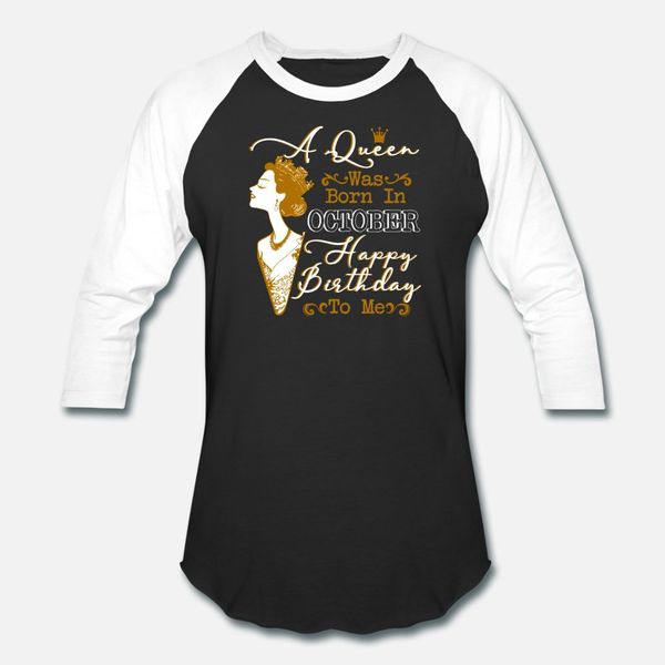 

womens a queen was born in october birthday t shirt men designing short sleeve s-xxxl unique cute comfortable spring kawaii shirt