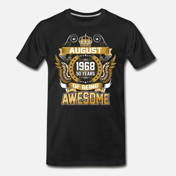 

august 1968 50 years of being awesome t shirt men design 100% cotton s-3xl pattern anti-wrinkle building spring autumn vintage shirt