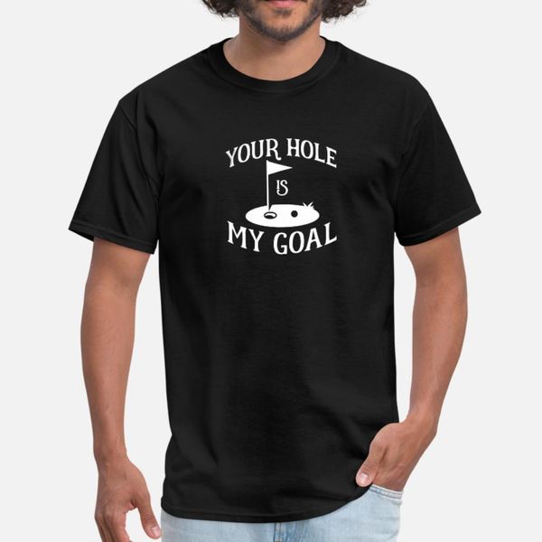 

your hole is my goal golf golfen golfer t shirt men printed cotton euro size s-3xl family anti-wrinkle comfortable summer style shirt