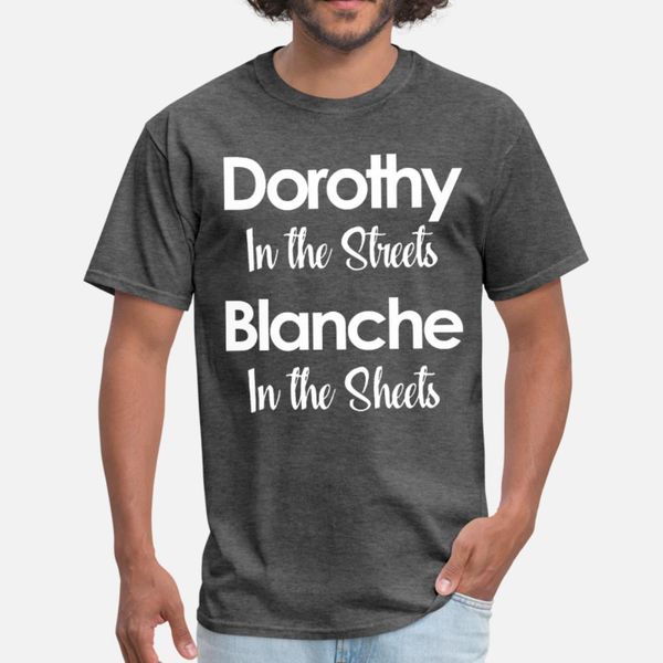 

dorothy in the street blanche in the sheet daughte t shirt men printing tee shirt crew neck clothes interesting building summer style