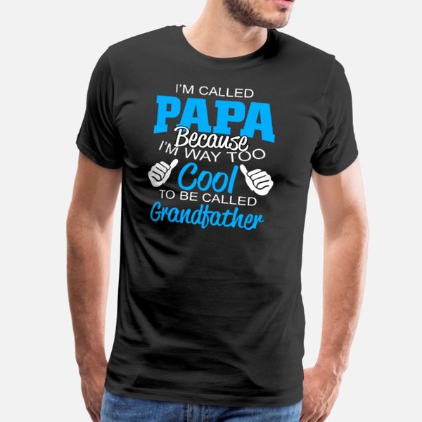 

i m papa i m too cool называться деды тенниска мужчины designs хлопок s-3xl basic solid сыпучие building spring оригинальная рубашка