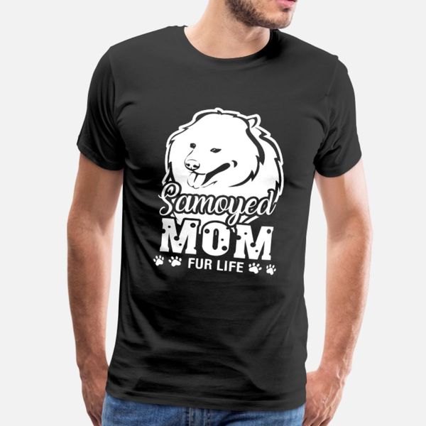 

samoyed mom shirt t shirt men design cotton euro size s-3xl formal fit breathable spring letters shirt