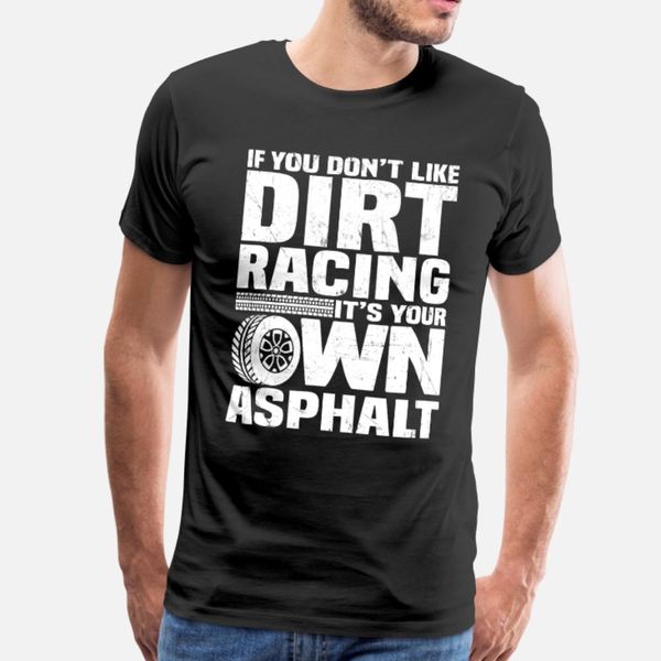 

funny dirt racing car t shirt men customize tee shirt plus size 3xl family sunlight funny casual spring original shirt