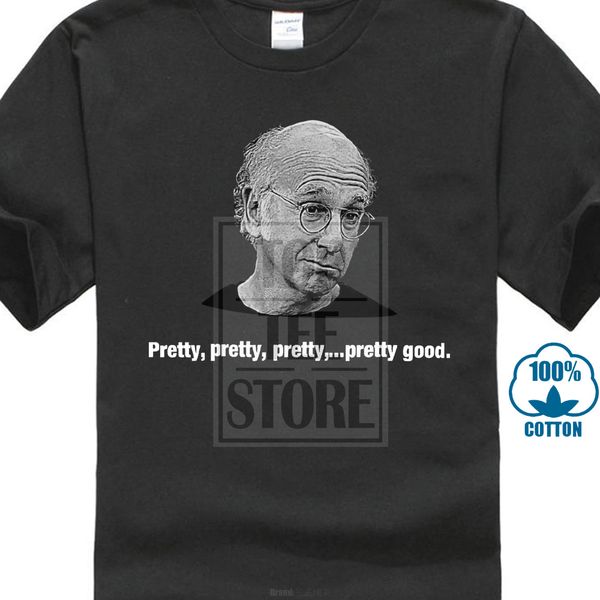 

curb your enthusiasm t shirt pretty pretty good larry david 100% official