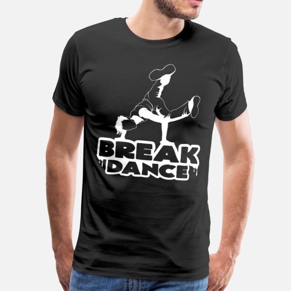 

breaking dance dancing breakdance hip hop gifts t shirt men customized cotton size s-3xl standard crazy funny casual summer normal shirt