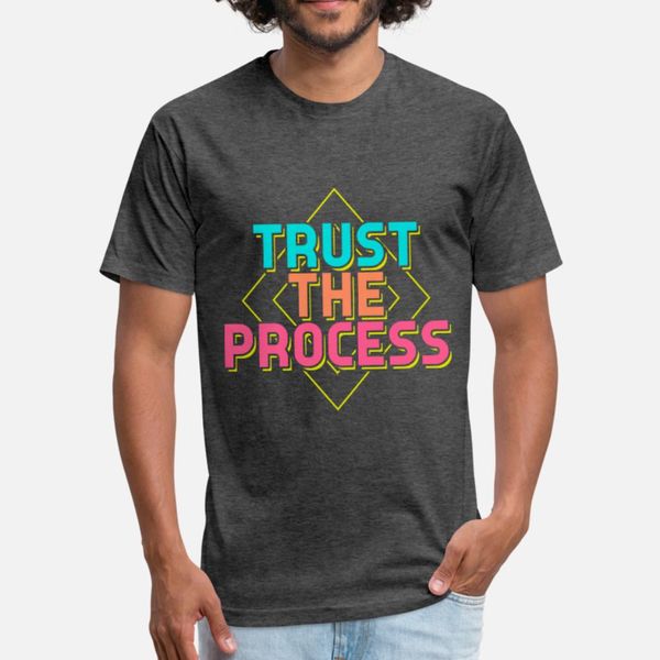 

trust the process sayings t shirt men create tee shirt round neck loose humor spring outfit shirt