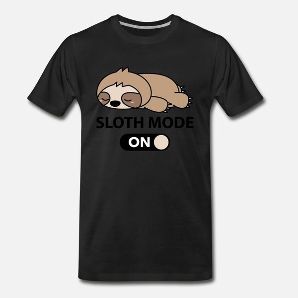 

sloth mode on t shirt men personalized cotton o-neck pattern sunlight funny spring autumn pictures shirt