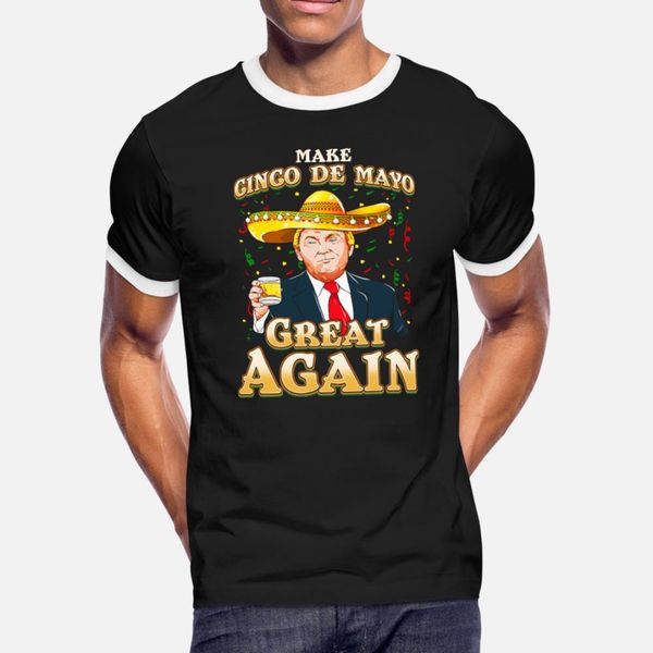 

make cinco de mayo great again president trump t shirt men designer cotton plus size 3xl natural sunlight new style summer leisure shirt
