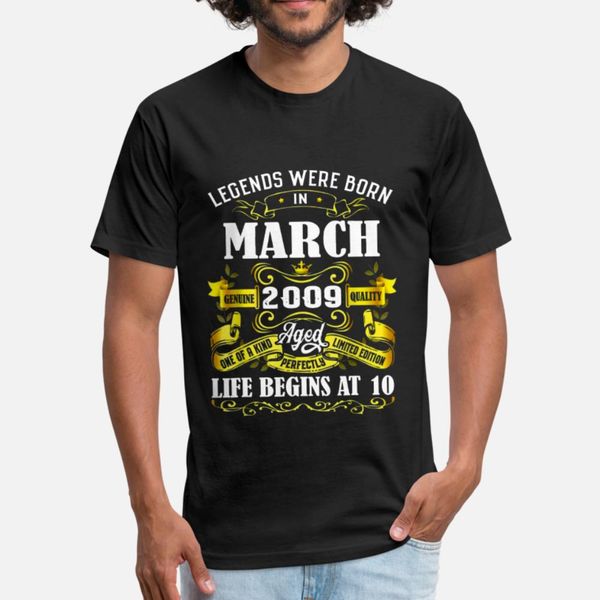 

legends were born in march 2009 10th birthday gift t shirt men customized short sleeve plus size 3xl unique new fashion spring outfit shirt