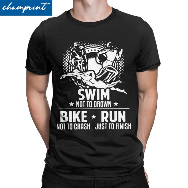 

triathlon just to finish men t shirts triathlete funny race run bike swimming sport gift casual tees o neck t-shirt classic