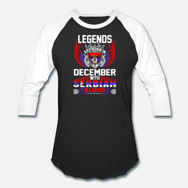 

legends are born in december with serbian blood t shirt men character 100% cotton s-xxxl unique anti-wrinkle breathable summer style shirt