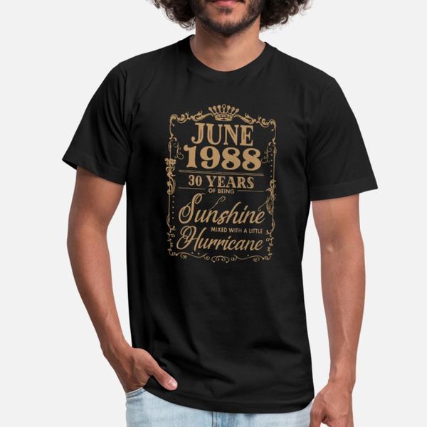 

june 1988 30 years of being sunshine birthday t sh t shirt men designer 100% cotton o neck natural fitness comical summer trend shirt
