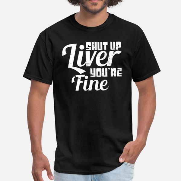 

shut up liver you re fine t shirt men knitted cotton round collar original famous humor spring autumn kawaii shirt