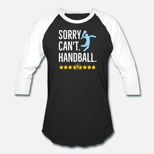 

sorry cant handball t shirt men designer tee shirt euro size s-3xl pictures fitness new style summer style normal shirt