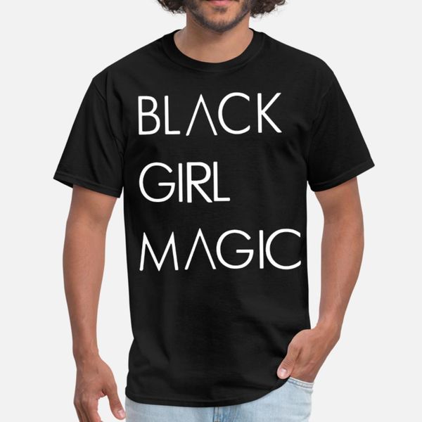 

black girl magic fashion summer casual crewneck gi t shirt men personalized 100% cotton s-xxxl natural new fashion summer shirt