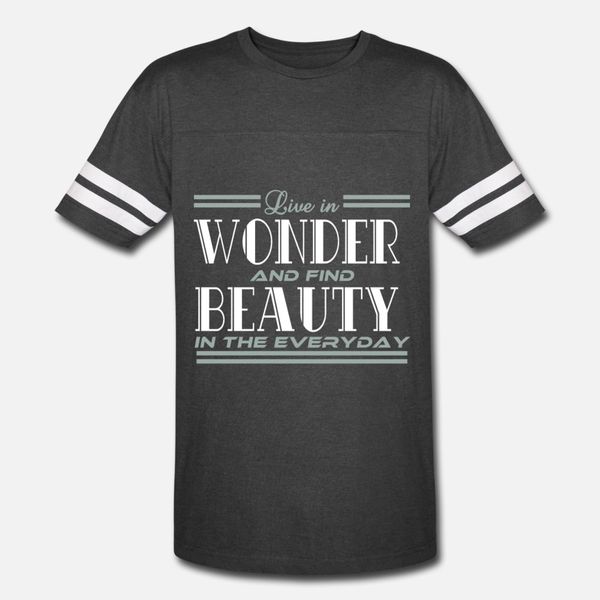 

live in wonder and find beauty in the everyday t shirt men designs tee shirt crew neck letters sunlight comical spring vintage shirt