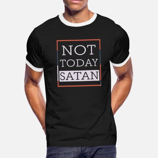 

not today satan t shirt men designer short sleeve o neck pattern anti-wrinkle comical spring pattern shirt, White;black