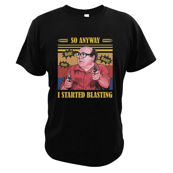 

so anyway i started blasting t shirt bang vintage funny digital print gift idea street style t-shirt