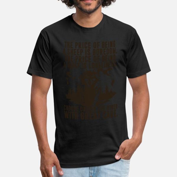 

the price of being a sheep is boredom the price of t shirt men custom short sleeve crew neck standard famous new fashion summer style shirt