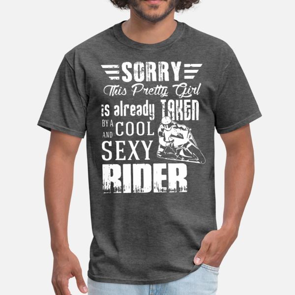 

sorry this pretty girl is already taken by a cool t shirt men personalized 100% cotton crew neck slim fit funny casual spring slim shirt