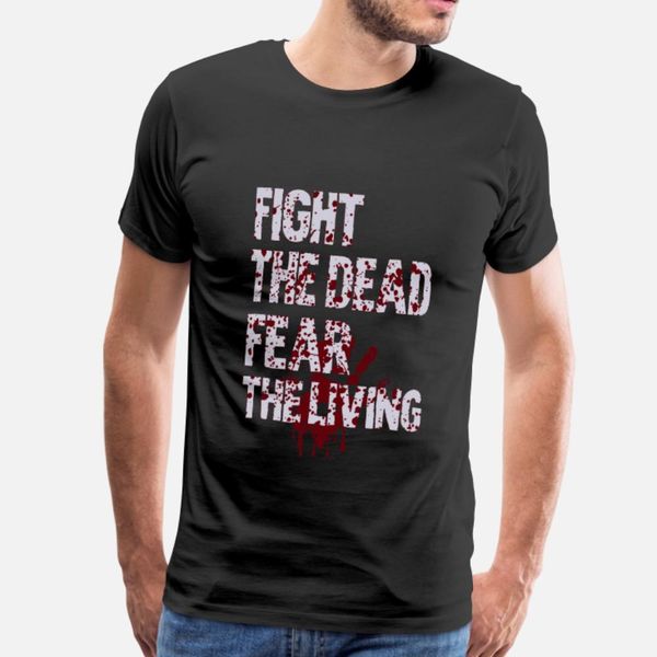 

dead fight the dead fear the living awesome te t shirt men knitted short sleeve s-3xl letters sunlight building summer outfit shirt