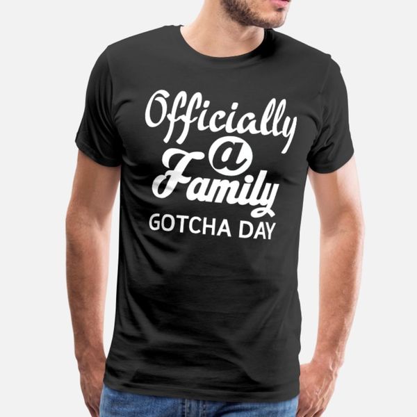 

officially a family gotcha day adoption t shirt men knitted short sleeve s-3xl solid color fitness new style summer vintage shirt