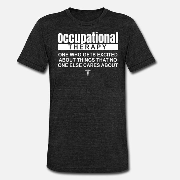 

ergotherapy ergotherapist gift occupational therap t shirt men print tee shirt s-xxxl unique fit breathable spring unique shirt