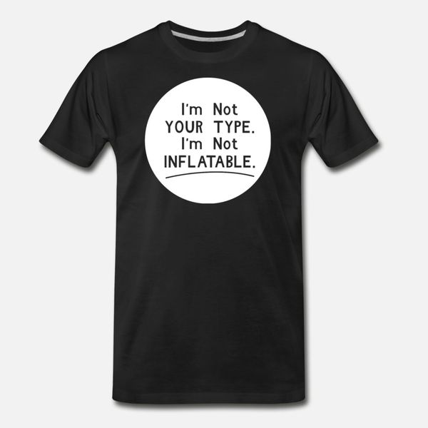 

я m не ваша тип i m не надувная тенниска мужчины custom 100% хлопок s-xxxl homme дряблой casual summer style стандартной рубашки