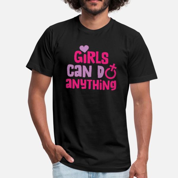 

girls can do anything feminist women's empowerment t shirt men designing tee shirt s-3xl male graphic funny spring trend shirt