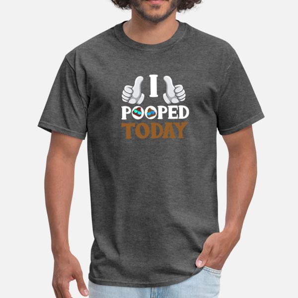 

i pooped today t shirt men designs tee shirt size s-3xl leisure fitness fashion summer style slim shirt