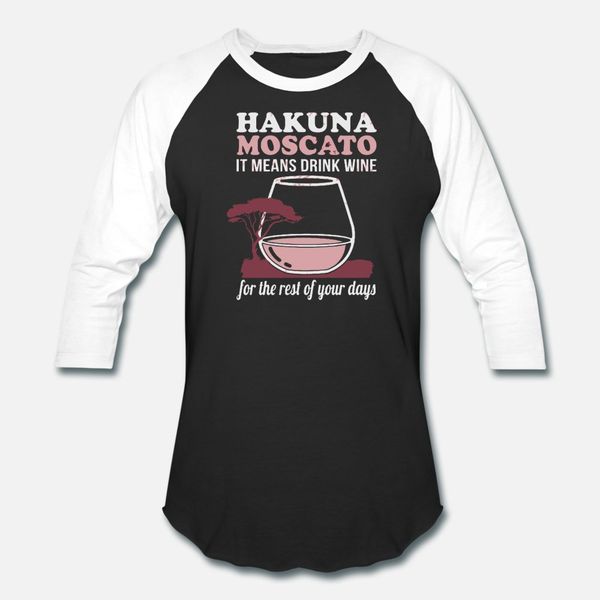 

wine hakuna moscato it means drink wine t shirt men knitted cotton s-xxxl clothes interesting new fashion spring standard shirt