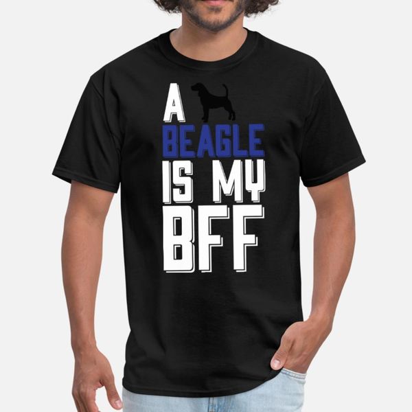 

a beagle is my bff t shirt t shirt men design 100% cotton o-neck cool fitness building summer style cool shirt