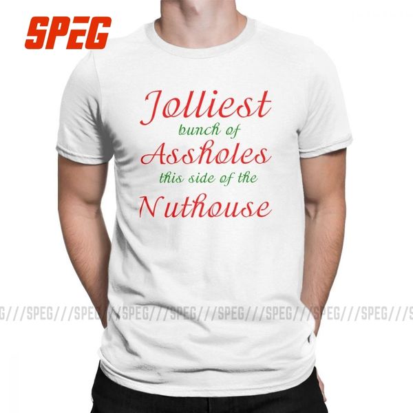 

jolliest bunch of assholes this side of the nuthouse t shirt man short sleeve clothes print tees christmas cotton o neck t-shirt