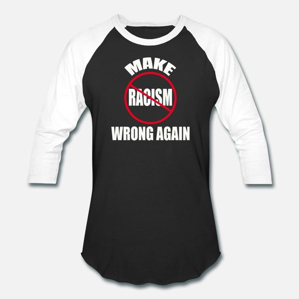 

make racism wrong again t shirt men design tee shirt s-3xl solid color anti-wrinkle building summer vintage shirt